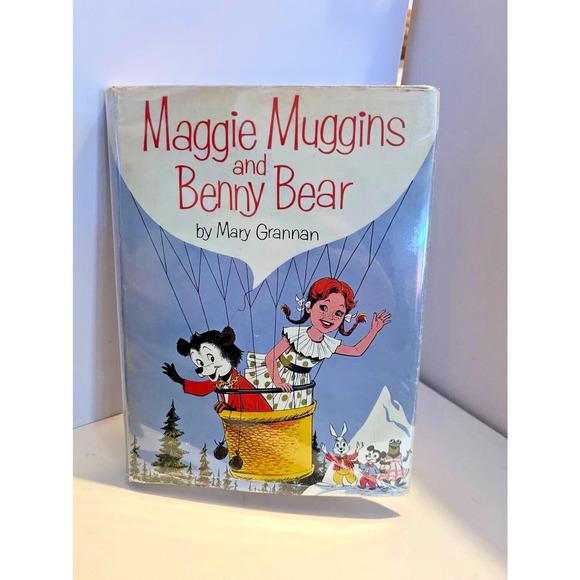 Vintage Other - Maggie Muggins and Benny Bear by Mary Grannan 1962 HB w DJ